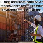 Global Trade and Sustainability: A Mixed-Methods Approach to Examining Environmental Regulations