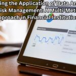 Exploring the Application of Data Analytics in Risk Management: A Multi-Method Approach in Financial Institutions