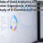 The Role of Data Analytics in Enhancing Customer Experience: A Mixed-Methods Study of E-Commerce Platforms