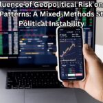 The Influence of Geopolitical Risk on Global Trade Patterns: A Mixed-Methods Study of Political Instability