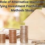 The Role of Alternative Investments in Diversifying Investment Portfolios: A Mixed-Methods Study