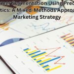 Customer Segmentation Using Predictive Analytics: A Mixed-Methods Approach to Marketing Strategy
