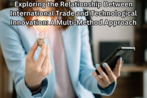 Exploring the Relationship Between International Trade and Technological Innovation: A Multi-Method Approach