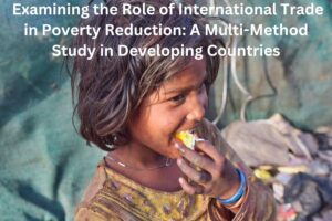 Examining the Role of International Trade in Poverty Reduction: A Multi-Method Study in Developing Countries