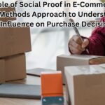 The Role of Social Proof in E-Commerce: A Mixed-Methods Approach to Understanding Its Influence on Purchase Decisions