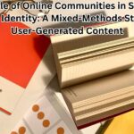 The Role of Online Communities in Shaping Brand Identity: A Mixed-Methods Study of User-Generated Content